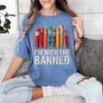 Support Banned Books Freedom I'm With The Banned Women's Comfort Colors T-Shirt Chalky Mint Support Banned Books Freedom I'm With The Banned Women's Comfort Colors T-Shirt Chalky Mint