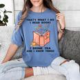 That's What I Do I Read Books I Drink Tea And I Know Things Women's Comfort Colors T-Shirt Chalky Mint