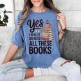 Yes I Really Do Need All These Books Coffee Women's Comfort Colors T-Shirt Chalky Mint