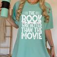 The Book Was Better Than The Movie Women's Comfort Colors T-Shirt Violet