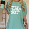 Book Lover Forget Flowers Give Me Books Women's Comfort Colors T-Shirt Violet