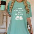 I Have More Books Than Friends Sarcastic Reader Introvert Women's Comfort Colors T-Shirt Violet I Have More Books Than Friends Sarcastic Reader Introvert Women's Comfort Colors T-Shirt Violet