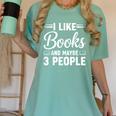 I Like Books And Maybe 3 People Women's Comfort Colors T-Shirt Violet I Like Books And Maybe 3 People Women's Comfort Colors T-Shirt Violet