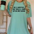Be Careful Or You’Ll End Up In My Book Women's Comfort Colors T-Shirt Violet Be Careful Or You’Ll End Up In My Book Women's Comfort Colors T-Shirt Violet