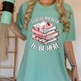 I Closed My Book To Be Here Reading Bookworm Women Girls Women's Comfort Colors T-Shirt Violet
