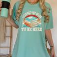 I Closed My Book To Be Here Reading Retro Bookworm Men Women Women's Comfort Colors T-Shirt Violet I Closed My Book To Be Here Reading Retro Bookworm Men Women Women's Comfort Colors T-Shirt Violet