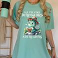 All The Cool Dinosaurs Are Reading Book Reader T-Rex Kawaii Women's Comfort Colors T-Shirt Violet All The Cool Dinosaurs Are Reading Book Reader T-Rex Kawaii Women's Comfort Colors T-Shirt Violet