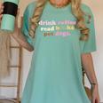 Drink Coffee Read Books Pet Dog Quote Men Women Women's Comfort Colors T-Shirt Violet Drink Coffee Read Books Pet Dog Quote Men Women Women's Comfort Colors T-Shirt Violet