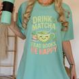 Drink Matcha Read Books Be Happy Green Tea Matcha Women's Comfort Colors T-Shirt Violet Drink Matcha Read Books Be Happy Green Tea Matcha Women's Comfort Colors T-Shirt Violet