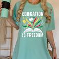 Education Is Freedom Books History Teacher Kids Women's Comfort Colors T-Shirt Violet Education Is Freedom Books History Teacher Kids Women's Comfort Colors T-Shirt Violet