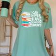 I Can Never Have Enough Books Reading Lover Bookworm Reader Women's Comfort Colors T-Shirt Violet I Can Never Have Enough Books Reading Lover Bookworm Reader Women's Comfort Colors T-Shirt Violet