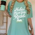 Haha Made You Read Books Bookworm Teacher Librarian Women's Comfort Colors T-Shirt Violet Haha Made You Read Books Bookworm Teacher Librarian Women's Comfort Colors T-Shirt Violet