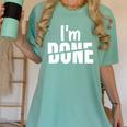I'm Done Sarcastic Introvert Introversion Women's Comfort Colors T-Shirt Violet I'm Done Sarcastic Introvert Introversion Women's Comfort Colors T-Shirt Violet