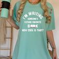 I'm Writing Someone's Future Favorite Book How Cool Is That Women's Comfort Colors T-Shirt Violet