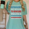 Introvert But Willing To Discuss Politics USA Elections 2024 Women's Comfort Colors T-Shirt Violet