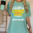 Its Okay If You Dont Like Comic Books Women's Comfort Colors T-Shirt Violet