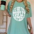 Its Way Too Peopley Outside Sarcastic Introvert Humor Women's Comfort Colors T-Shirt Violet Its Way Too Peopley Outside Sarcastic Introvert Humor Women's Comfort Colors T-Shirt Violet