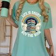 Life Is Short Buy The Book Reading Book Women's Comfort Colors T-Shirt Violet Life Is Short Buy The Book Reading Book Women's Comfort Colors T-Shirt Violet