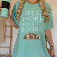 Life Is Short Buy Books Quote For Bookworms Women's Comfort Colors T-Shirt Violet