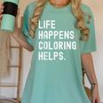 Life Happens Coloring Helps Coloring Book Lover Women's Comfort Colors T-Shirt Violet