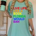 Live Life Like A Book Florida Would Ban LGBTQ Pride Equality Women's Comfort Colors T-Shirt Violet