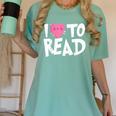 I LOVE TO READ Reading Books Bookworm Library Day Novelty Women's Comfort Colors T-Shirt Violet