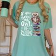 If You Need Me Owl Be Reading Cute Owl Book Lover Women's Comfort Colors T-Shirt Violet If You Need Me Owl Be Reading Cute Owl Book Lover Women's Comfort Colors T-Shirt Violet