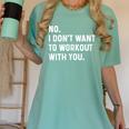 No I Don't Want To Workout With You Introvert Weight Cardio Women's Comfort Colors T-Shirt Violet No I Don't Want To Workout With You Introvert Weight Cardio Women's Comfort Colors T-Shirt Violet