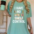 I Have No Shelf Control Read Book Reading Librarian Women's Comfort Colors T-Shirt Violet