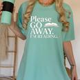 Please Go Away Im Reading Book Lover Quote Women's Comfort Colors T-Shirt Violet
