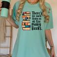 There Is No Such Thing As Too Many Books Book Lover Women's Comfort Colors T-Shirt Violet There Is No Such Thing As Too Many Books Book Lover Women's Comfort Colors T-Shirt Violet