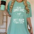 Read Banned Books PET DOGS FIGHT EVIL Read Books Reader Women's Comfort Colors T-Shirt Violet Read Banned Books PET DOGS FIGHT EVIL Read Books Reader Women's Comfort Colors T-Shirt Violet
