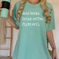 Read Books Drink Coffee Fight Evil Women's Comfort Colors T-Shirt Violet Read Books Drink Coffee Fight Evil Women's Comfort Colors T-Shirt Violet