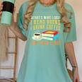 That What i Do i Read Books And i Know Things Coffee Reading Women's Comfort Colors T-Shirt Violet That What i Do i Read Books And i Know Things Coffee Reading Women's Comfort Colors T-Shirt Violet