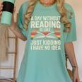 Retro A Day Without Reading Is Like Just Kidding Book Lover Women's Comfort Colors T-Shirt Violet