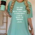 I Say I Have Insomnia But All I Really Have Is A Good Book Women's Comfort Colors T-Shirt Violet I Say I Have Insomnia But All I Really Have Is A Good Book Women's Comfort Colors T-Shirt Violet