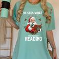 He Sees What You'Ve Been Reading Santa Book Lover Women's Comfort Colors T-Shirt Violet