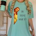Is That Smut Jesus Book Spicy Smutty Books Women's Comfort Colors T-Shirt Violet