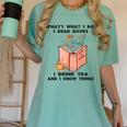 That's What I Do I Read Books I Drink Tea And I Know Things Women's Comfort Colors T-Shirt Violet