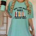 When I Think About Books I Touch My Shelf Book Reader Women's Comfort Colors T-Shirt Violet When I Think About Books I Touch My Shelf Book Reader Women's Comfort Colors T-Shirt Violet