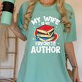 My Wife Is My Favorite Author Book Writer Women's Comfort Colors T-Shirt Violet