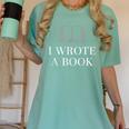 I Wrote a Book Shirt Perfect For Writing Enthusiasts Author Women's Comfort Colors T-Shirt Violet