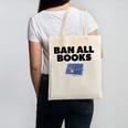 Ban All Books Satire Parody Meme Joke Ironic Sarcastic Weird Canvas Tote Bag Ban All Books Satire Parody Meme Joke Ironic Sarcastic Weird Canvas Tote Bag