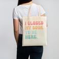 i Closed My Book To Be Here Women Men Canvas Tote Bag