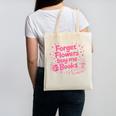 Forget Flowers Buy Me Books Valentines Book Club Bookish Canvas Tote Bag