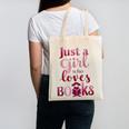 JUST A GIRL WHO LOVES BOOKS LIBRARIAN BOOK LOVERS BOOKWORM Canvas Tote Bag