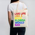 Live Life Like A Book Florida Would Ban LGBTQ Pride Equality Canvas Tote Bag Live Life Like A Book Florida Would Ban LGBTQ Pride Equality Canvas Tote Bag