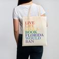 Live Life Like a Book Florida Would Ban LGBTQ Rainbow Flag Canvas Tote Bag