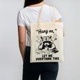 Raccoon Hang On Let Me Overthink This Introvert Canvas Tote Bag