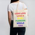 Sarcastic Live Life Like a Book Florida Would Ban Canvas Tote Bag